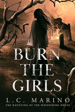 E-Book (epub) Burn the Girls von L. C. Marino