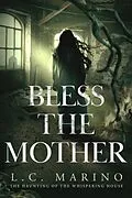 E-Book (epub) Bless the Mother von L. C. Marino
