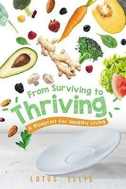 E-Book (epub) From Surviving to Thriving von Lotus Ellis