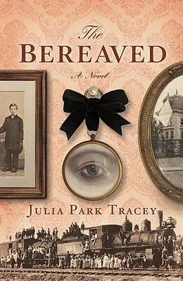 E-Book (epub) The Bereaved von Julia Park Tracey