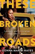 E-Book (epub) These Broken Roads von Donna Marie Hayes