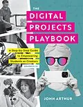 ePUB Digital Projects Playbook, The von John Arthur