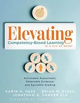 E-Book (epub) Elevating Competency-Based Learning in a PLC at Work® von Karin K. Hess, Brian M. Stack, Jonathan G. Vander Els