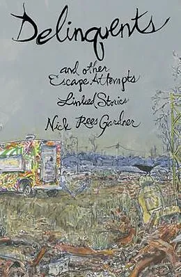 E-Book (epub) Delinquents and Other Escape Attempts von Nick Rees Gardner