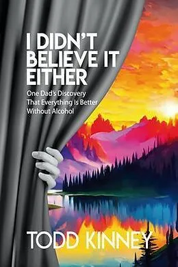 E-Book (epub) I Didn't Believe It Either von Todd Kinney