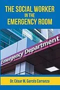 E-Book (epub) The Social Worker in the Emergency Room von César M. Garcés Carranza