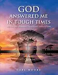 E-Book (epub) God Answered Me in Tough Times von Carl Moore