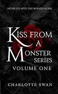 E-Book (epub) Kiss From a Monster Series Volume One von Charlotte Swan