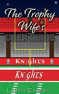 E-Book (epub) The Trophy Wife's User Guide von L. Beth Campbell