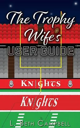 E-Book (epub) The Trophy Wife's User Guide von L. Beth Campbell