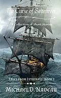 E-Book (epub) The Curse of Seltemver: Tales From Lythinall von Michael D. Nadeau