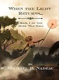E-Book (epub) When the Light Returns... von Michael Nadeau