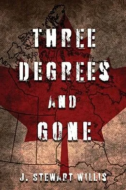 E-Book (epub) Three Degrees and Gone von J. Stewart Willis