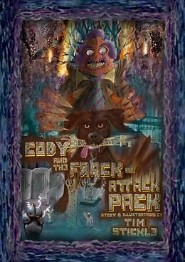 E-Book (epub) Cody And The Frack-Attack Pack von Tim Stickle