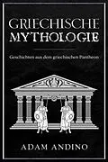 E-Book (epub) Griechische Mythologie von Adam Andino