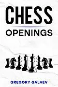 E-Book (epub) Chess Openings von Gregory Galaev