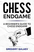 E-Book (epub) Chess Endgame von Gregory Galaev