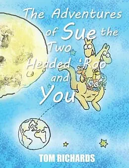 E-Book (epub) Adventures of Sue the Two Headed Roo von Tom Richards