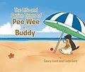 E-Book (epub) The Life and Canine Times of Pee Wee and Buddy von Casey Gent, Todd Gent