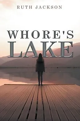 E-Book (epub) Whore's lake von Ruth Jackson