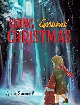 E-Book (epub) Going 'Gnome' for Christmas von Vyrene Skinner Wilson
