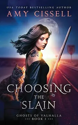 E-Book (epub) Choosing the Slain (Ghosts of Valhalla, #1) von Amy Cissell