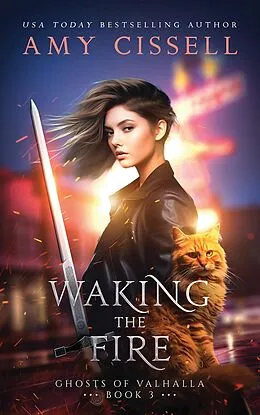 E-Book (epub) Waking the Fire (Ghosts of Valhalla, #3) von Amy Cissell