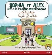 Livre Relié Sophia et Alex vont a l'école maternelle de Denise Bourgeois-Vance