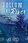Kartonierter Einband Follow the River von Ce Ricci