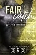 Kartonierter Einband Fair Catch von Ce Ricci