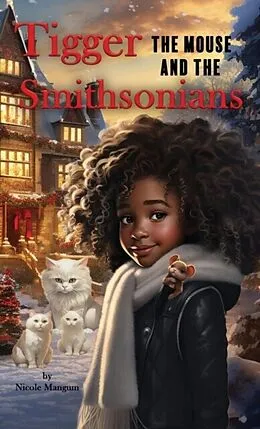 E-Book (epub) Tigger the Mouse and The Smithsonians von Nicole Mangum