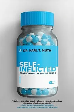 E-Book (epub) Self-Inflicted: Confronting the Suicide Taboo von Karl T. Muth