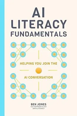 E-Book (epub) AI Literacy Fundamentals von Ben Jones