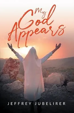 E-Book (epub) My God Appears von Jeffrey Jubelirer