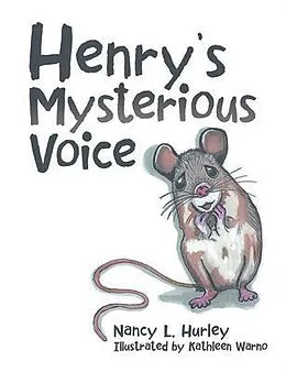 E-Book (epub) Henry's Mysterious Voice von Nancy L. Hurley