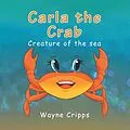 E-Book (epub) Carla the Crab von Wayne Cripps