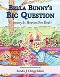 E-Book (epub) Bella Bunny's Big Question von Linda J. Dingeldein