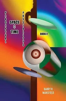 E-Book (epub) Perceptual Space-Time Possibility von Barry H Mansfield