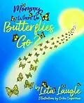 E-Book (epub) Mommy, Where Do Butterflies Go? von Leta Laugle