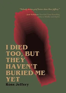 E-Book (epub) I Died Too, But They Haven't Buried Me Yet von Ross Jeffery