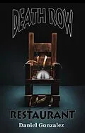 E-Book (epub) Death Row Restaurant von Daniel Gonzalez