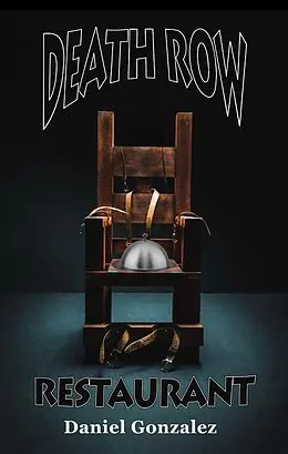 E-Book (epub) Death Row Restaurant von Daniel Gonzalez