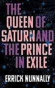 Couverture cartonnée The Queen of Saturn and the Prince in Exile de Errick Nunnally