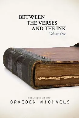 E-Book (epub) Between the Verses and the Ink von Braeden Michaels