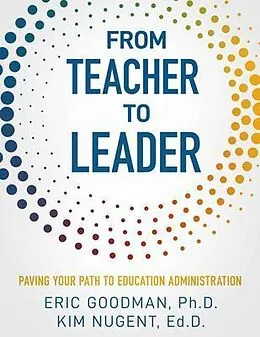 E-Book (epub) From Teacher To Leader von Eric Goodman, Kim Nugent