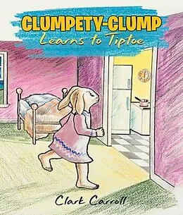 E-Book (epub) Clumpety-Clump Bunny von Clark Carroll
