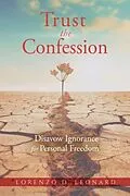 E-Book (epub) Trust the Confession von Lorenzo D. Leonard
