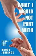 E-Book (epub) What I Would Not Part With von Bruce Jennings