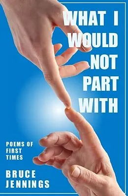 E-Book (epub) What I Would Not Part With von Bruce Jennings