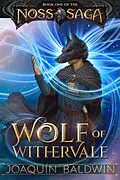 E-Book (epub) Wolf of Withervale (Noss Saga, #1) von Joaquín Baldwin
